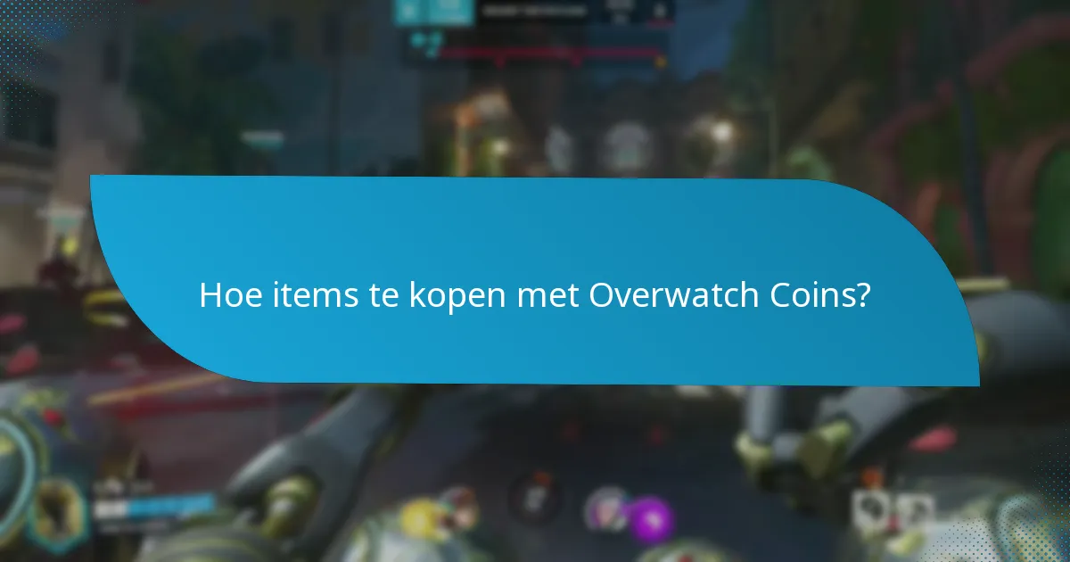 Welke cosmetica kunnen worden gekocht met Overwatch Coins?