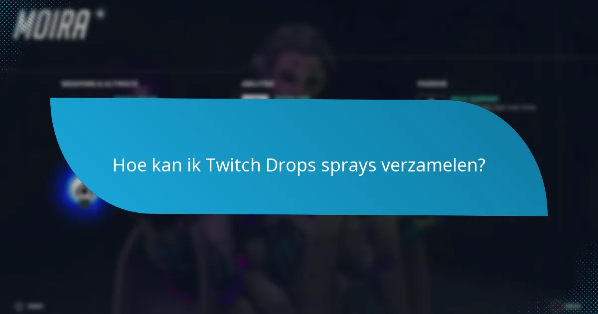 Welke soorten Twitch Drops sprays zijn beschikbaar?