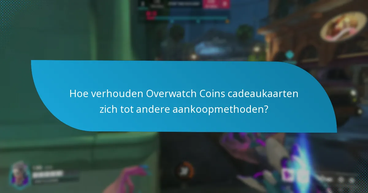 Hoe gebruik ik Overwatch Coins cadeaukaarten?