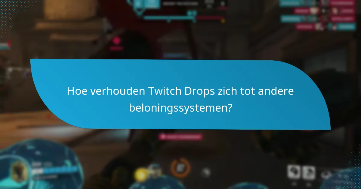 Wie komt in aanmerking voor Twitch Drops?