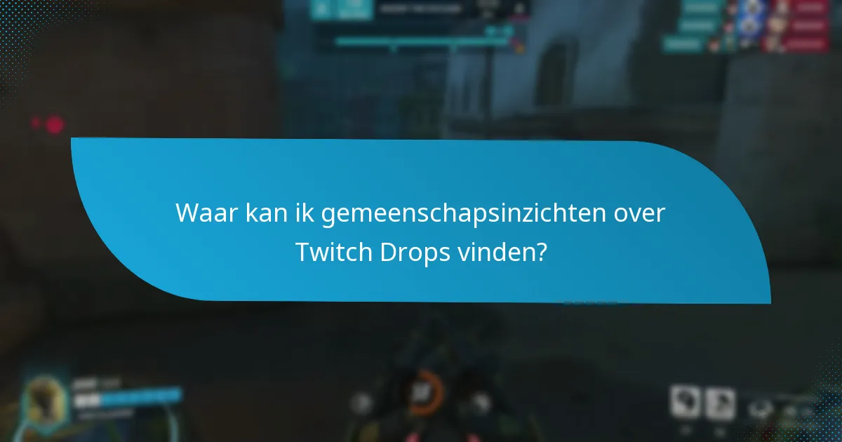 Wat zijn de beste praktijken voor het beheren van mijn Twitch Drops-voorraad?