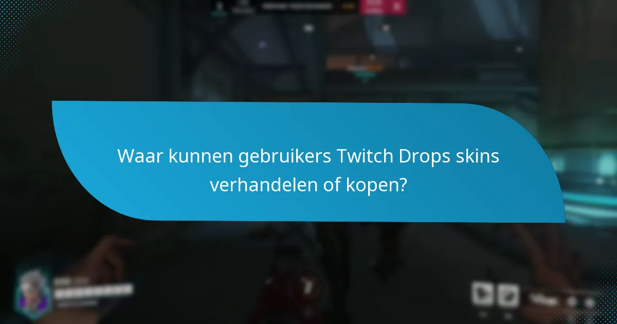 Hoe wordt de zeldzaamheid van Twitch Drops skins bepaald?