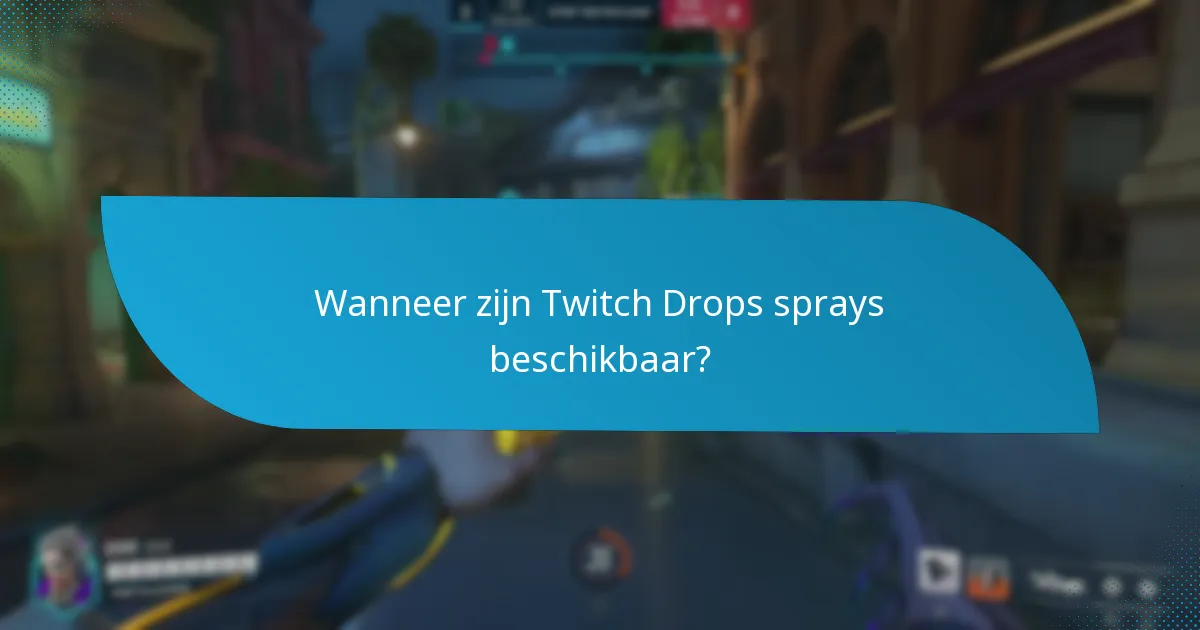 Hoe kan ik Twitch Drops sprays verzamelen?