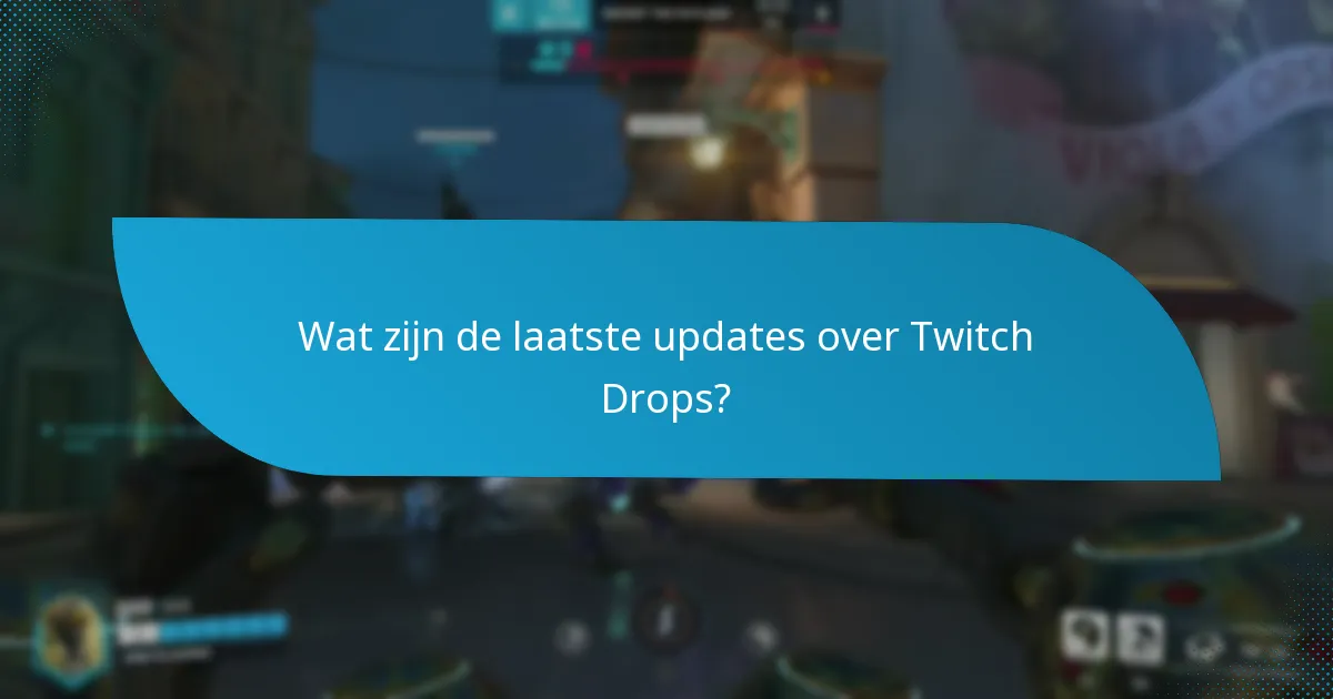 Welke tools kunnen helpen om Twitch Drops effectief te volgen?