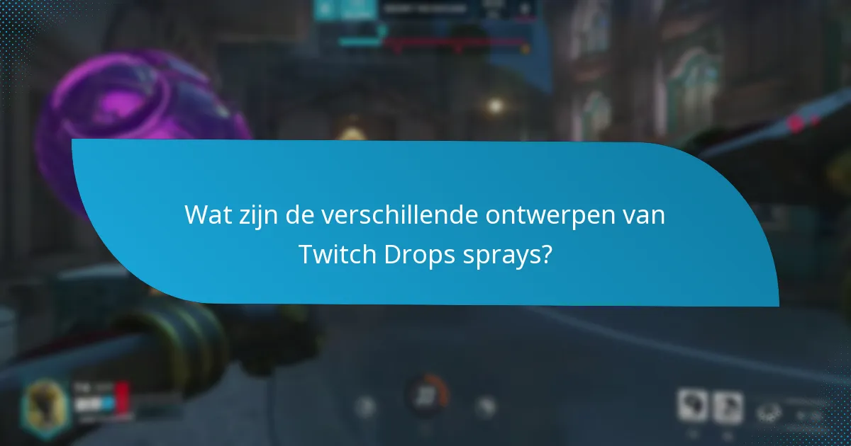 Wanneer en hoe kunnen gebruikers Twitch Drops sprays verkrijgen?