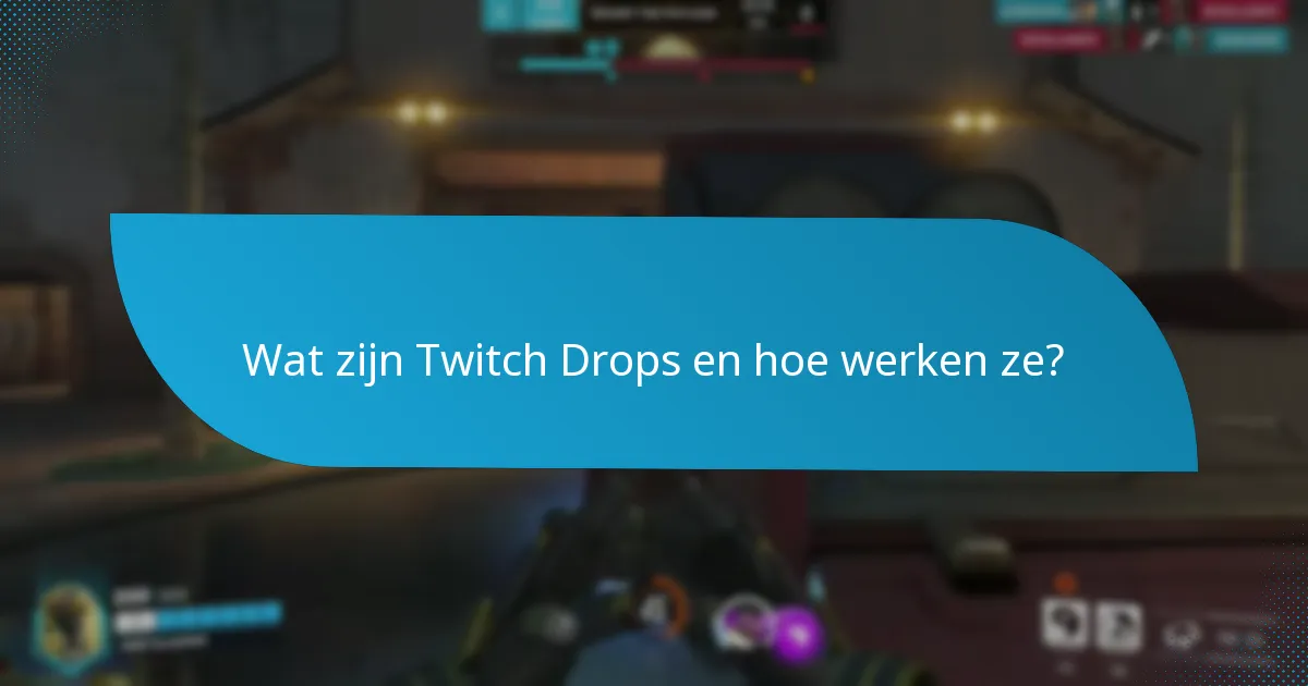 Hoe verhouden Twitch Drops-beloningen zich over verschillende evenementen?
