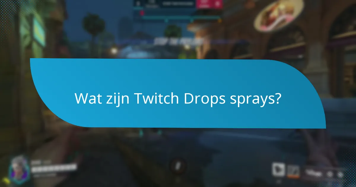 Kan ik Twitch Drops sprays kopen of ontgrendelen?