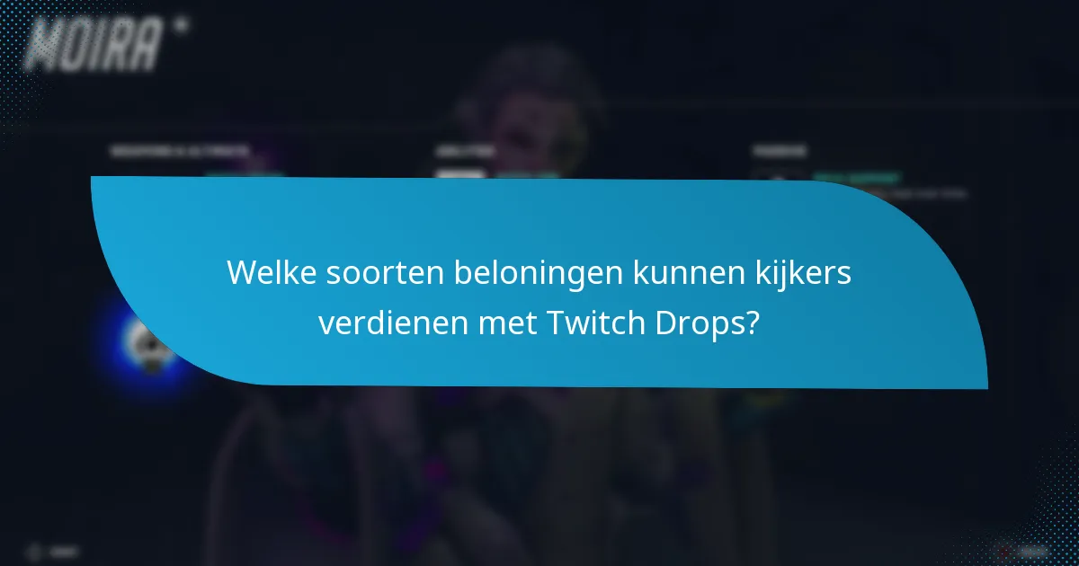 Wat zijn de voordelen van deelname aan Twitch Drops?